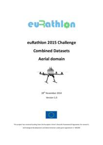euRathlon 2015 Challenge Combined Datasets Aerial domain 28th November 2014 Version 1.0