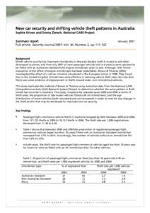 New car security and shifting vehicle theft patterns in Australia Sophie Kriven and Emma Ziersch, National CARS Project Summary report Full article: Security Journal 2007; Vol. 20, Number 2, pp[removed]January 2007