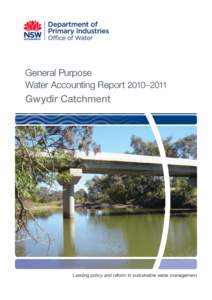 General Purpose Water Accounting Report 2010–2011 Gwydir Catchment  Leading policy and reform in sustainable water management