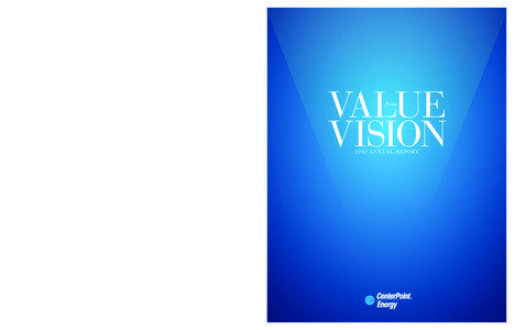 Value from Vision CenterPoint Energy 2012 Annual Report