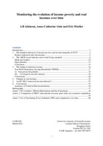 Monitoring the evolution of income poverty and real incomes over time A B Atkinson, Anne-Catherine Guio and Eric Marlier Contents Introduction .............................................................................