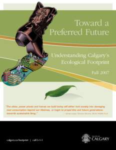 Toward a Preferred Future Understanding Calgary’s Ecological Footprint Fall 2007