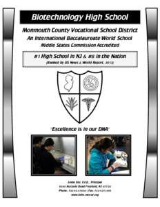 Biotechnology High School Monmouth County Vocational School District An International Baccalaureate World School Middle States Commission Accredited  #1 High School in NJ & #8 in the Nation