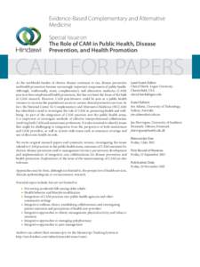 Evidence-Based Complementary and Alternative Medicine Special Issue on The Role of CAM in Public Health, Disease Prevention, and Health Promotion