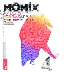 22e festival international jeune public www.momix.org