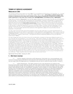 TERMS OF SERVICE AGREEMENT Welcome to Clik! The website located at www.clikthis.com (the “Site”) is a copyrighted work belonging to Clik Interactive, Inc., a wholly owned subsidiary of Kik Interactive, Inc. (collecti