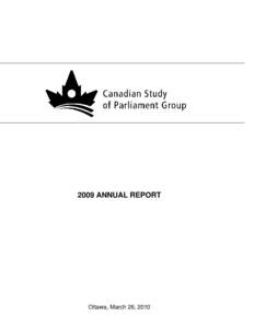 2009 ANNUAL REPORT  Ottawa, March 26, 2010 2009 ANNUAL REPORT This report provides an overview of the programs and activities of the Canadian Study of