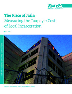 The Price of Jails: Measuring the Taxpayer Cost of Local Incarceration CENTER ON SENTENCING AND CORRECTIONS