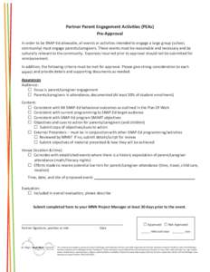 Partner Parent Engagement Activities (PEAs) Pre-Approval In order to be SNAP-Ed allowable, all events or activities intended to engage a large group (school, community) must engage parents/caregivers. These events must b