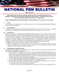 NATIONAL PBM BULLETIN March 26, 2013 DEPARTMENT OF VETERANS AFFAIRS VETERANS HEALTH ADMINISTRATION (VHA) PHARMACY BENEFITS MANAGEMENT SERVICES (PBM), MEDICAL ADVISORY PANEL (MAP), AND CENTER FOR MEDICATION SAFETY (VA MED