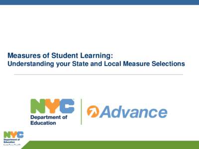 Measures of Student Learning: Understanding your State and Local Measure Selections 1  Objectives