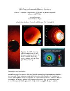    White	
  Paper	
  on	
  Comparative	
  Planetary	
  Exospheres	
     J.	
  Clarke,	
  C.	
  Schmidt,	
  J.	
  Baumgardner,	
  C.	
  Carveth,	
  M.	
  Matta,	
  M.	
  Mendillo,	
  	
   L.	
  Moore