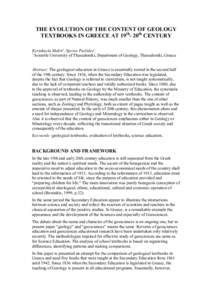 THE EVOLUTION OF THE CONTENT OF GEOLOGY TEXTBOOKS IN GREECE AT 19th- 20th CENTURY Kyriakoyla Makri¹, Spyros Pavlides¹, 1 Aristotle University of Thessaloniki, Department of Geology, Thessaloniki, Greece Abstract: The g