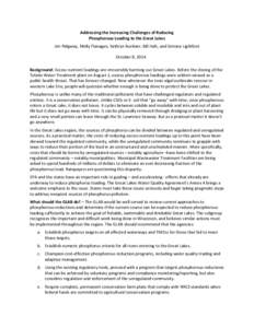 Addressing the Increasing Challenges of Reducing Phosphorous Loading to the Great Lakes Jim Ridgway, Molly Flanagan, Kathryn Buckner, Bill Hafs, and Simone Lightfoot October 8, 2014 Background: Excess nutrient loadings a