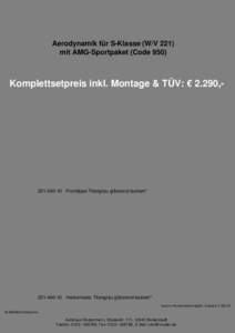 Aerodynamik für S-Klasse (W/V 221) mit AMG-Sportpaket (Code 950) Komplettsetpreis inkl. Montage & TÜV: € 2.290,-  [removed]Frontlippe Titangrau glänzend lackiert*