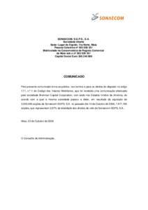 SONAECOM, S.G.P.S., S.A. Sociedade Aberta Sede: Lugar do Espido, Via Norte, Maia Pessoa Colectiva nº [removed]Matriculada na Conservatória de Registo Comercial da Maia sob o nº [removed]