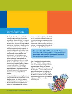 introduction The Maryland State Department of Education, in learners enter school ready to learn. The MMSR  partnership with the Ready At 5 organization,