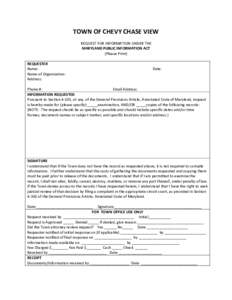TOWN OF CHEVY CHASE VIEW REQUEST FOR INFORMATION UNDER THE MARYLAND PUBLIC INFORMATION ACT (Please Print) REQUESTER Name: