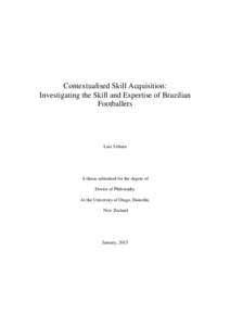 Contextualised Skill Acquisition: Investigating the Skill and Expertise of Brazilian Footballers Luiz Uehara