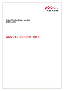 Adacel Technologies Limited (ASX: ADA) ANNUAL REPORT 2013  AD AC E L T E C H N O L O G I E S L I M I T E D