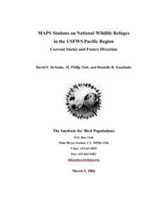 MAPS Stations on National Wildlife Refuges in the USFWS Pacific Region Current Status and Future Direction David F. DeSante, M. Philip Nott, and Danielle R. Kaschube