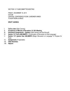 SECTION 13.7 SUBCOMMITTEE MEETING FRIDAY, DECEMBER 19, 2014 9:00 AM CENTRAL CONFERENCE ROOM, GARDINER ANNEX 76 NORTHERN AVENUE DRAFT AGENDA