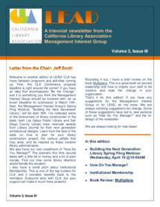 A triennial newsletter from the California Library Association Management Interest Group Volume 3, Issue III  Welcome to another edition of LEAD! CLA has