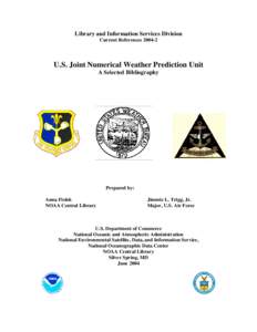 Monthly Weather Review / National Weather Service / Weather forecasting / Eugenia Kalnay / Numerical weather prediction / National Oceanic and Atmospheric Administration / American Meteorological Society / Frederick Gale Shuman / Joseph Smagorinsky / Atmospheric sciences / Meteorology / Weather prediction