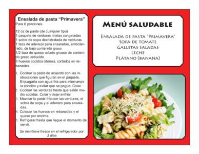 Ensalada de pasta “Primavera”  Para 6 porciones 12 oz de pasta (de cualquier tipo) 1 paquete de verduras mixtas congeladas