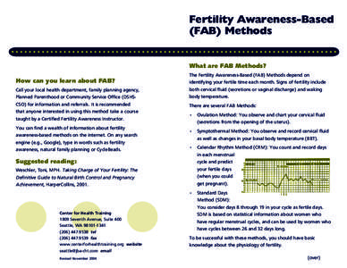 Fertility Awareness-Based (FAB) Methods What are FAB Methods? How can you learn about FAB? Call your local health department, family planning agency,