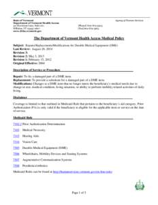 Medical equipment / Medicine / Health / Medicare / Medicaid / Durable medical equipment / Biomedical Equipment Technician / Medical necessity / Warranty / Federal assistance in the United States / Healthcare reform in the United States / Presidency of Lyndon B. Johnson