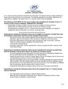 2-1-1 Ventura County Inclusion / Exclusion PolicyVentura County provides comprehensive information and referral services, linking residents to health and human services in our community. The following guidelines a