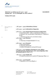 SCIENCE AND TECHNOLOGY AARHUS UNIVERSITET Møde den: 24. oktober 2012, kl – 15.30 Bygning 1520 – 732. Ny Munkegade 120, 8000 Aarhus C