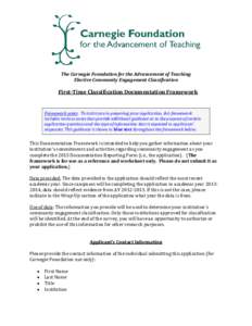 The Carnegie Foundation for the Advancement of Teaching Elective Community Engagement Classification First-Time Classification Documentation Framework  Framework notes: To assist you in preparing your application, this f