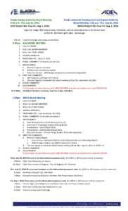 Alaska Energy Authority Board Meeting 9:30 a.m. Thu. July 31, 2014 AEA Project Site Tour Fri. Aug 1, 2014 Alaska Industrial Development and Export Authority Board Meeting 1:30 p.m. Thu. July 31, 2014