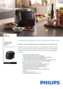 Philips Multicooker Prepararea nesupravegheată a meniurilor preferate pregătite acasă Încălzire 3D Preparare pe etape