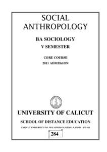 Social anthropology / Cultural anthropology / Biological anthropology / Culture / Political anthropology / Outline of anthropology / Library of Congress Classification:Class G /  subclass GN -- Anthropology / Anthropology / Science / Academia