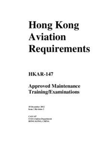 Hong Kong Aviation Requirements HKAR-147 Approved Maintenance Training/Examinations