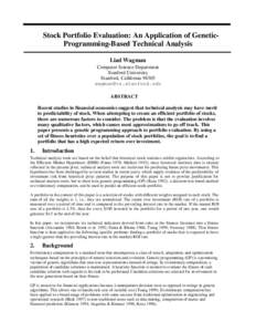 Stock Portfolio Evaluation: An Application of GeneticProgramming-Based Technical Analysis Liad Wagman Computer Science Department Stanford University Stanford, California 94305 