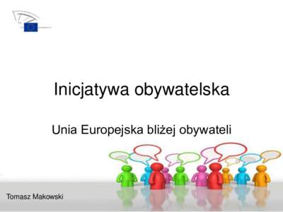 Inicjatywa obywatelska Unia Europejska bliżej obywateli Tomasz Makowski  Znaczenie Traktatu Lizbońskiego