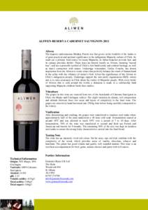 ALIWEN RESERVA CABERNET SAUVIGNON 2011 Aliwen The majestic and tenacious Monkey Puzzle tree that grows in the foothills of the Andes is of great practical and spiritual significance to the indigenous Mapuche culture of C