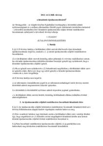 2012. évi LXIII. törvény a közadatok újrahasznosításáról1 Az Országgyűlés – az Alaptörvényben foglaltakkal összhangban a közérdekű adatok nyilvánosságának és a szellemi alkotásokhoz fűződő jog