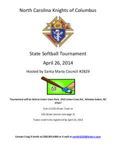 North Carolina Knights of Columbus  State Softball Tournament April 26, 2014 Hosted by Santa Maria Council #2829