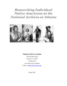 Researching Individual Native Americans at the National Archives at Atlanta National Archives at Atlanta 5780 Jonesboro Road