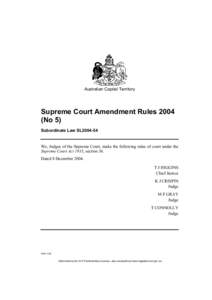 Australian Capital Territory  Supreme Court Amendment Rules[removed]No 5) Subordinate Law SL2004-54