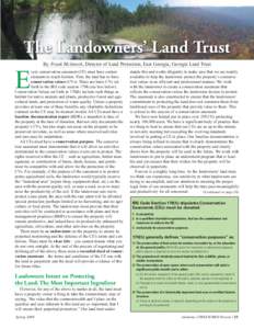 By Frank McIntosh, Director of Land Protection, East Georgia, Georgia Land Trust very conservation easement (CE) must have certain elements to reach fruition. First, the land has to have conservation values (CVs). There 
