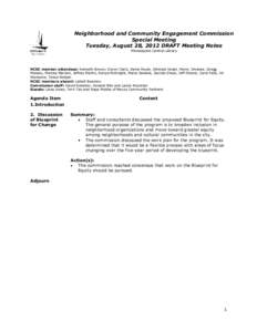 Neighborhood and Community Engagement Commission Special Meeting Tuesday, August 28, 2012 DRAFT Meeting Notes Minneapolis Central Library  NCEC member attendees: Kenneth Brown, Doron Clark, Denis Houle, Ishmael Israel, H