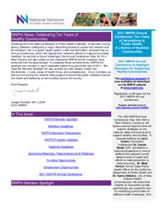 NNPHI News: Celebrating Ten Years of Healthy Communities Greetings from the National Network of Public Health Institutes! It has been a busy spring, between undergoing a major rebranding project to explain the network an