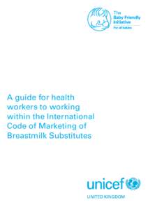 A guide for health workers to working within the International Code of Marketing of Breastmilk Substitutes