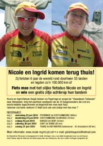 Nicole en Ingrid komen terug thuis! Zij fietsten 6 jaar de wereld rond doorheen 55 landen en legden zo’nkm af Fiets mee met het olijke fietsduo Nicole en Ingrid en win een gratis zitje achterop hun tandem